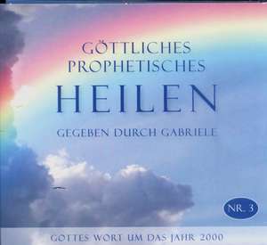 Göttliches Prophetisches Heilen - CD-Box 3 de Gabriele