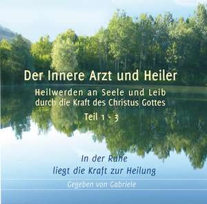 Der Innere Arzt und Heiler de Gabriele