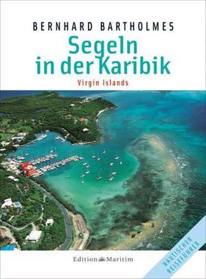 Segeln in der Karibik 3 de Bernhard Bartholmes