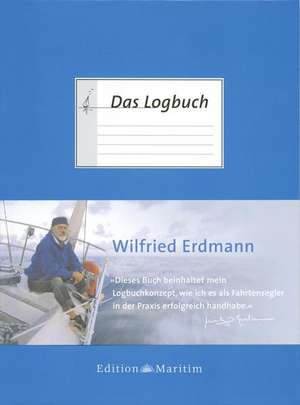 Das Logbuch de Wilfried Erdmann