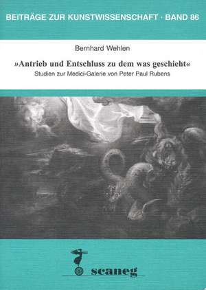 "Antrieb und Entschluss zu dem was geschieht" de Bernhard Wehlen