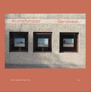 Das Kunstfenster Nr. 1 de Martin Gensbaur