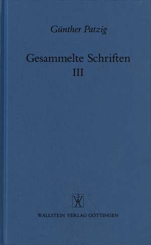 Gesammelte Schriften / Aufsätze zur antiken Philosophie de Günther Patzig