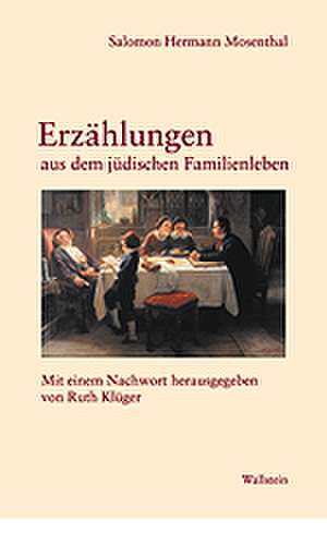 Erzählungen aus dem jüdischen Familienleben de Ruth Klüger