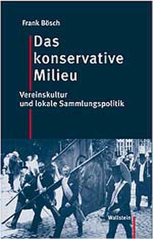 Das konservative Milieu de Frank Bösch