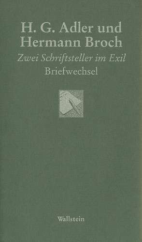 H. G. Adler und Hermann Broch de Ronald Speirs