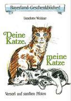 Deine Katze, meine Katze de Lieselotte Weidner