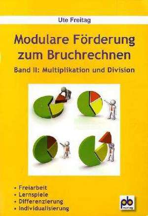 Modulare Förderung zum Bruchrechnen II de Ute Freitag