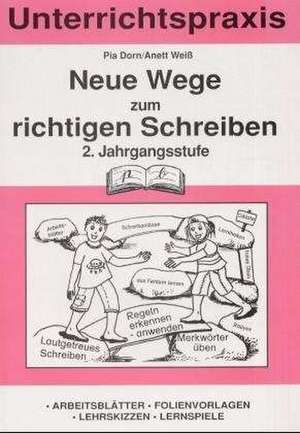 Neue Wege zum richtigen schreiben. 2. Jahrgangsstufe