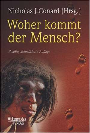 Woher kommt der Mensch? de Nicholas J. Conard