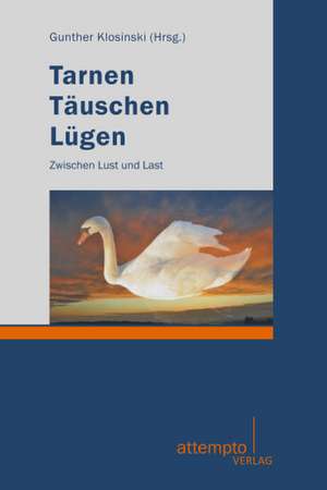 Tarnen, Täuschen, Lügen de Gunther Klosinski