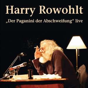 Der Paganini der Abschweifung/2 CD's de Harry Rowohlt