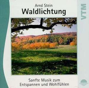 Waldlichtung. CD de Arnd Stein