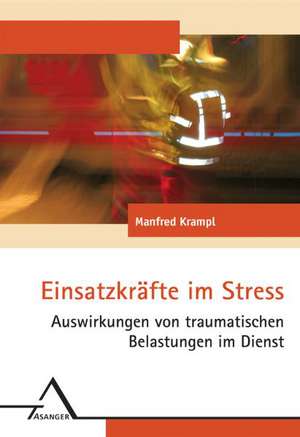 Einsatzkräfte im Stress de Manfred Krampl