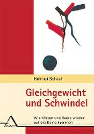 Gleichgewicht und Schwindel de Helmut Schaaf