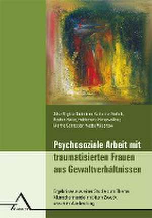 Gahleitner, S: Psychosoziale Arbeit mit traumatisierten Frau