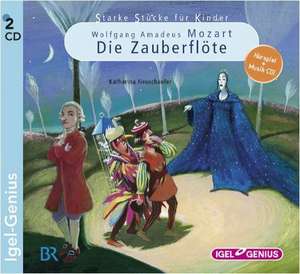 Starke Stücke für Kinder. Wolfgang Amadeus Mozart: Die Zauberflöte de Katharina Neuschaefer