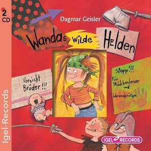 Wanda 06. Wandas wilde Helden de Dagmar Geisler