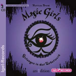 Magic Girls 04. Gefangen in der Unterwelt de Marliese Arold