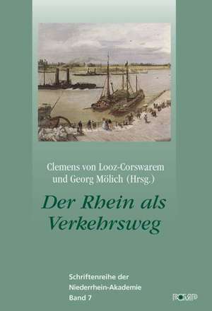 Der Rhein als Verkehrsweg de Clemens von Looz-Corswarem