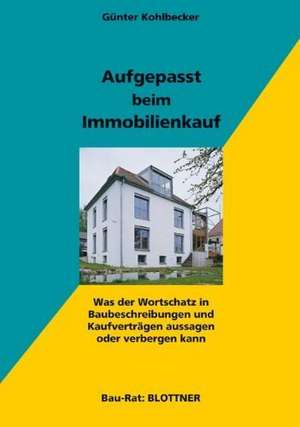 Aufgepasst beim Immobilienkauf de Günter Kohlbecker