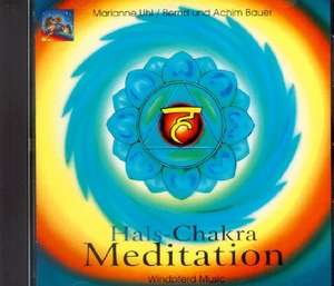 Hals-Chakra Meditation. CD de Marianne Uhl