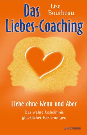 Bourbeau, L: Liebes-Coaching/Liebe o. Wenn u. Aber