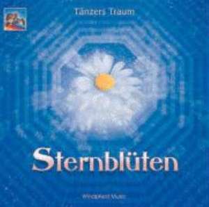 Sternblüten. CD de Tänzers Traum