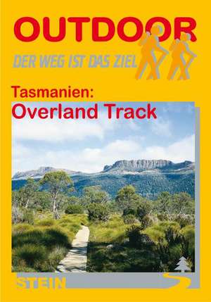 Tasmanien. Overland Track. OutdoorHandbuch de Bernd L. Nepomuck