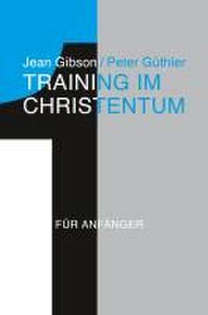 Training im Christentum de Jean Gibson