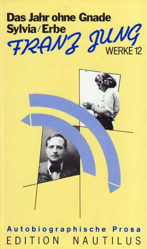 Werke 12. Autobiographische Prosa de Lutz Schulenburg