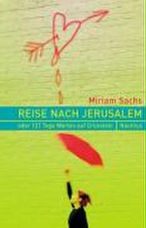 Reise nach Jerusalem de Miriam Sachs