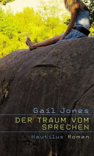 Der Traum vom Sprechen de Gail Jones