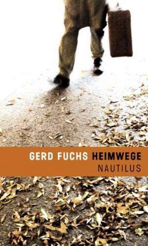 Heimwege de Gerd Fuchs