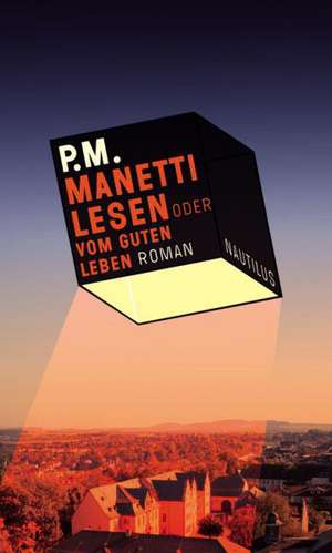 MANETTI LESEN oder VOM GUTEN LEBEN de P. M.