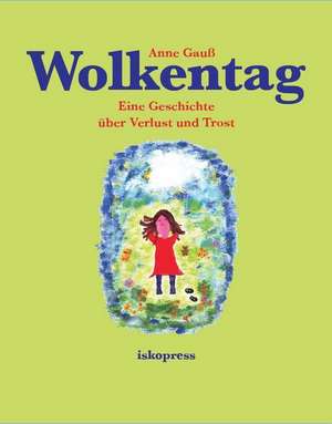 Wolkentag de Anne Gauß