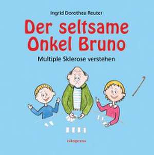 Der seltsame Onkel Bruno de Ingrid Dorothea Reuter