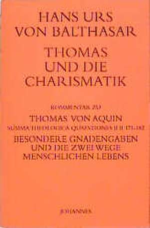 Thomas und die Charismatik de Hans U von Balthasar