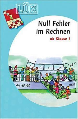 LÜK. Null Fehler im Rechnen 1