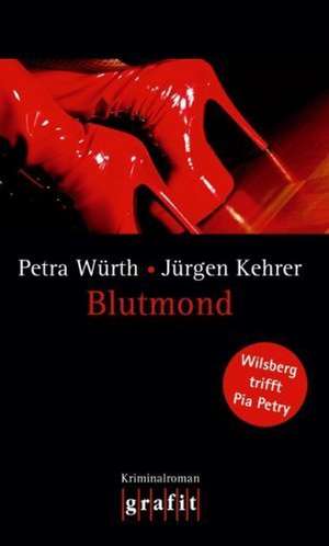 Blutmond - Wilsberg trifft Pia Petry de Petra Würth