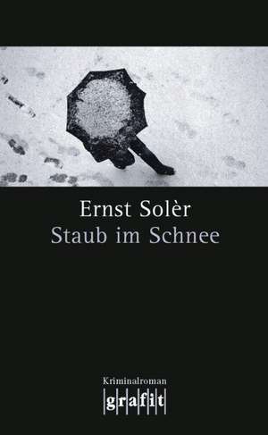 Staub im Schnee de Ernst Solèr