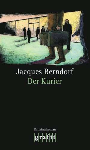 Der Kurier de Jacques Berndorf