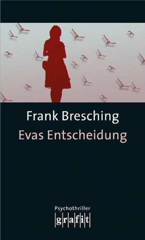 Evas Entscheidung de Frank Bresching