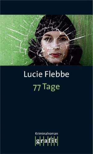 77 Tage de Lucie Flebbe