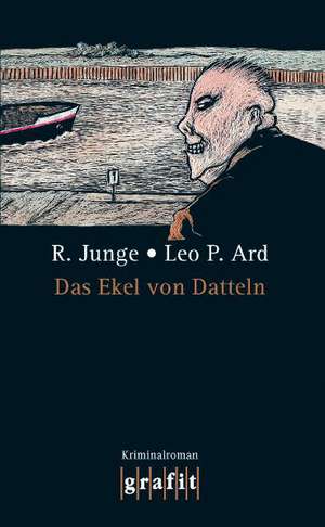 Das Ekel von Datteln de Reinhard Junge