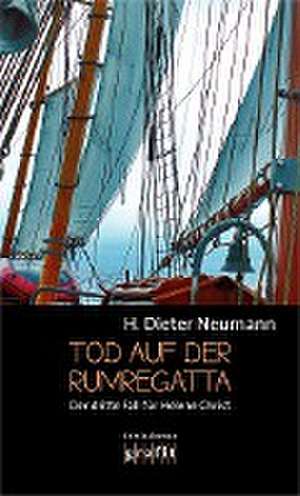 Tod auf der Rumregatta de H. Dieter Neumann