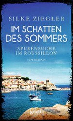 Im Schatten des Sommers de Silke Ziegler