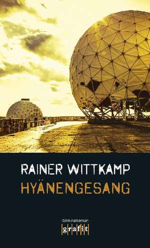 Hyänengesang de Rainer Wittkamp
