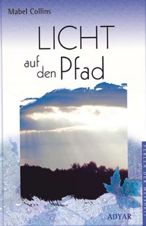 Licht auf dem Pfad de Mabel Collins