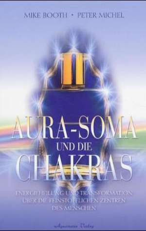 Aura-Soma und die Chakras de Mike Booth